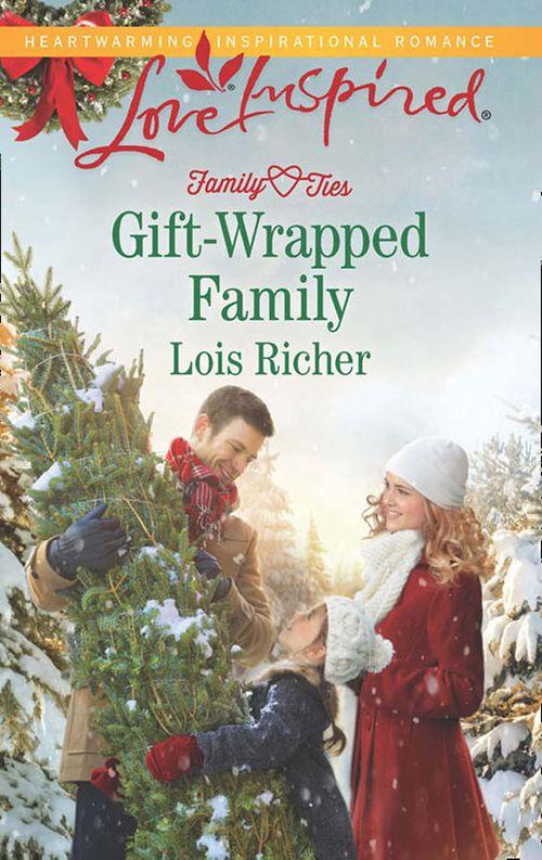 Family Ties (Love Inspired) - Gift-Wrapped Family (Mills &amp; Boon Love Inspired) (Family Ties (Love Inspired), Book 3)