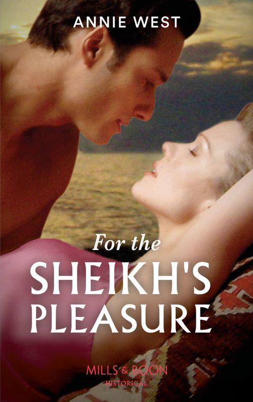 Surrender to the Sheikh - For The Sheikh&#39;s Pleasure (Mills &amp; Boon Modern) (Surrender to the Sheikh, Book 14)