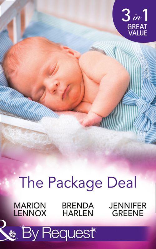 The Package Deal: Nine Months to Change His Life / From Neighbours...to Newlyweds? / The Bonus Mum (Mills &amp; Boon By Request)