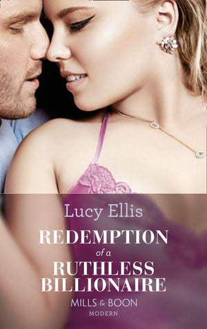 Redemption Of A Ruthless Billionaire (Mills &amp; Boon Modern)