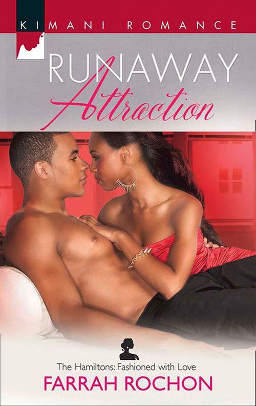 The Hamiltons: Fashioned with Love - Runaway Attraction (The Hamiltons: Fashioned with Love, Book 3): First edition