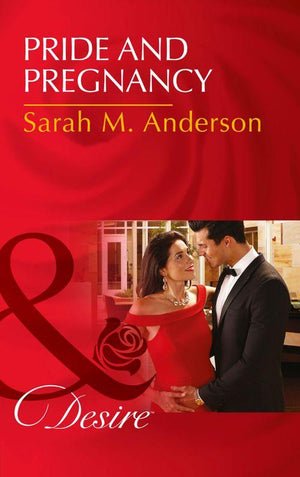 Pride And Pregnancy (Mills & Boon Desire) (9781474060950)