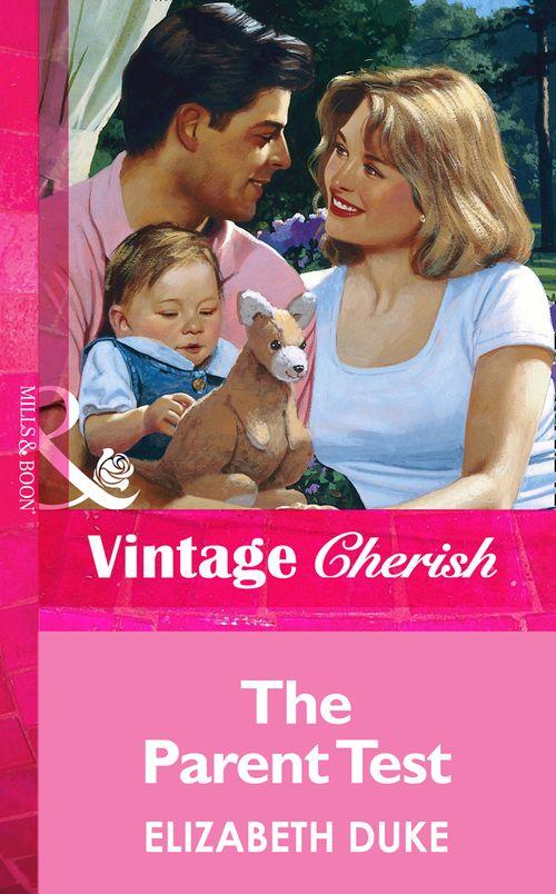The Parent Test (Mills &amp; Boon Vintage Cherish): First edition