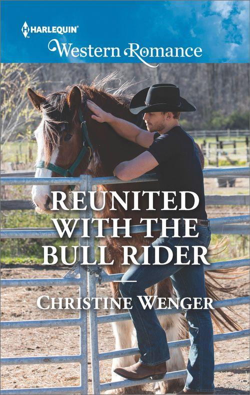 Reunited With The Bull Rider (Mills & Boon Western Romance) (Gold Buckle Cowboys, Book 6) (9781474083768)