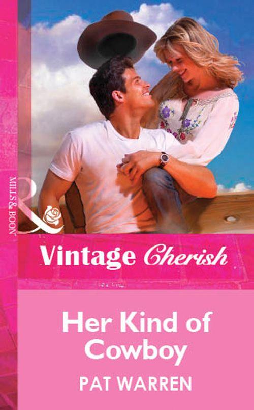 Her Kind Of Cowboy (Mills &amp; Boon Vintage Cherish): First edition