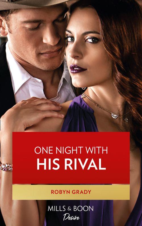 About That Night... - One Night With His Rival (Mills &amp; Boon Desire) (About That Night..., Book 2)