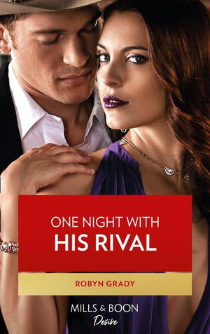 About That Night... - One Night With His Rival (Mills &amp; Boon Desire) (About That Night..., Book 2)