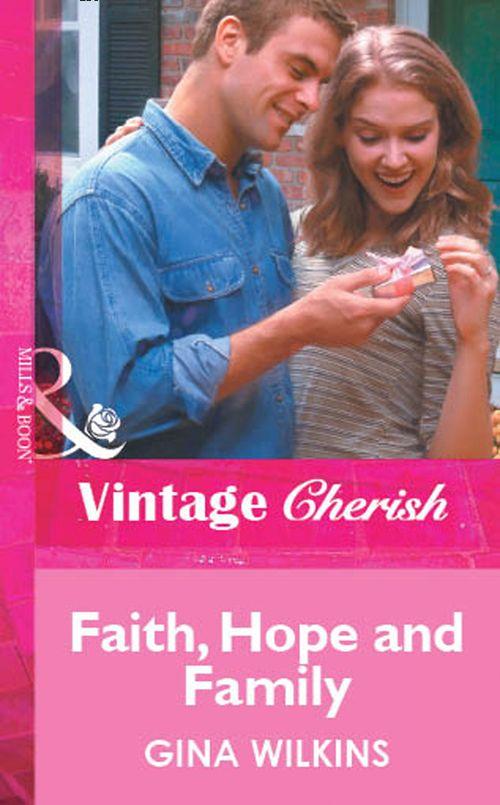 Faith, Hope and Family (Mills &amp; Boon Vintage Cherish): First edition