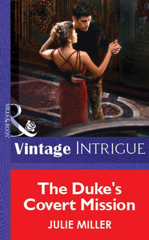 The Duke&#39;s Covert Mission (Mills &amp; Boon Vintage Intrigue): First edition