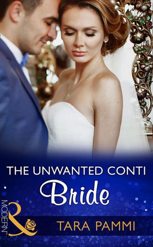 The Legendary Conti Brothers - The Unwanted Conti Bride (Mills &amp; Boon Modern) (The Legendary Conti Brothers, Book 2)