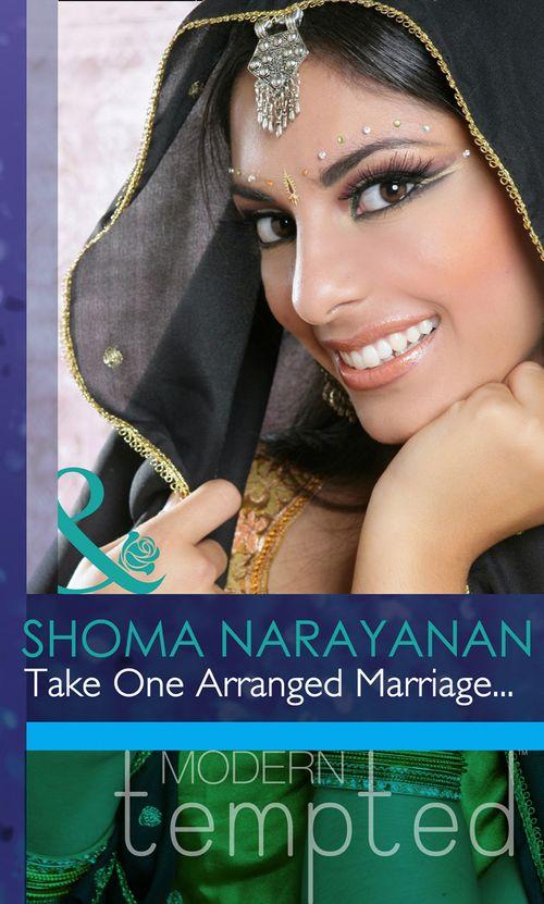 Take One Arranged Marriage... (Mills &amp; Boon Modern Tempted): First edition