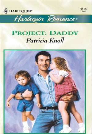 Project: Daddy (Mills &amp; Boon Cherish): First edition