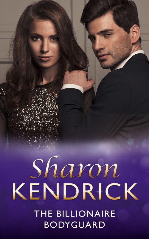 The Billionaire Bodyguard (Mills &amp; Boon Modern): First edition