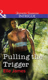 Pulling the Trigger (Mills & Boon Intrigue): First edition (9781472057808)