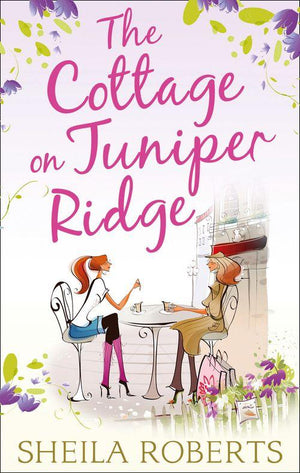 Life in Icicle Falls - The Cottage on Juniper Ridge (Life in Icicle Falls, Book 4): First edition