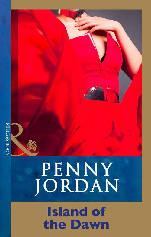 Island Of The Dawn (Mills &amp; Boon Modern): First edition