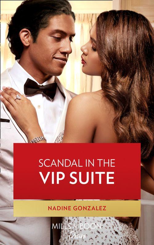 Miami Famous - Scandal In The Vip Suite (Mills &amp; Boon Desire) (Miami Famous, Book 1)