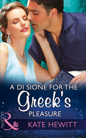 The Billionaire&#39;s Legacy - A Di Sione For The Greek&#39;s Pleasure (Mills &amp; Boon Modern) (The Billionaire&#39;s Legacy, Book 6)