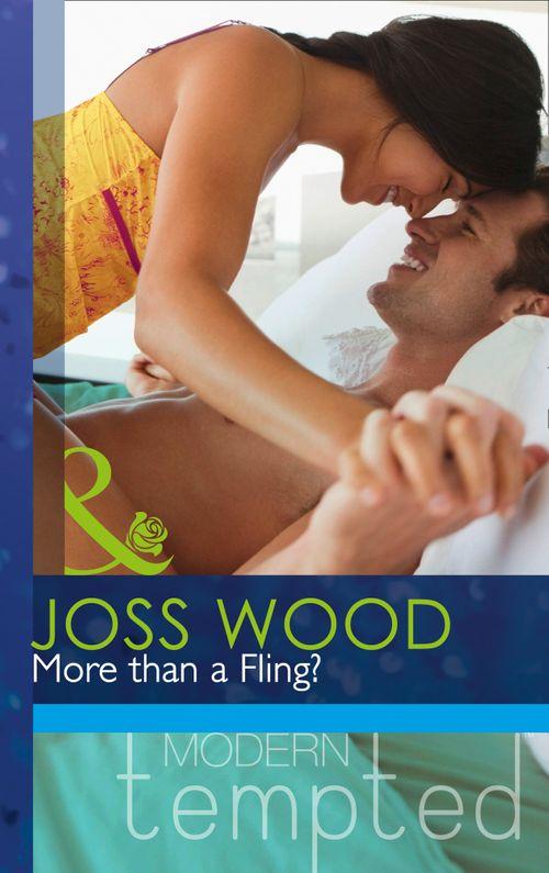 More than a Fling? (Mills &amp; Boon Modern Tempted): First edition