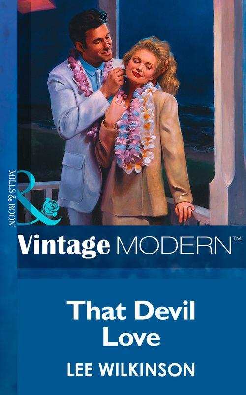 That Devil Love (Mills &amp; Boon Modern): First edition