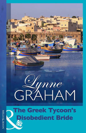 Virgin Brides, Arrogant Husbands - The Greek Tycoon&#39;s Disobedient Bride (Mills &amp; Boon Modern) (Virgin Brides, Arrogant Husbands, Book 1): First edition