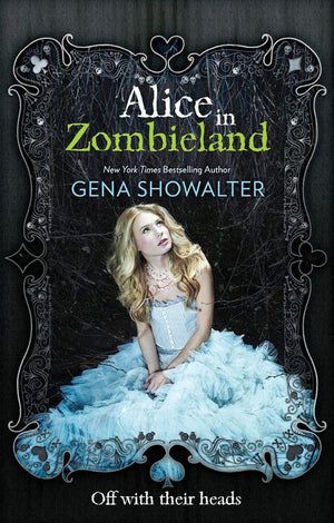 The White Rabbit Chronicles - Alice in Zombieland (The White Rabbit Chronicles, Book 1): First edition