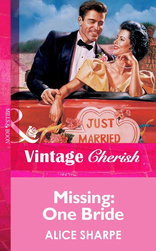 Missing: One Bride (Mills &amp; Boon Vintage Cherish): First edition