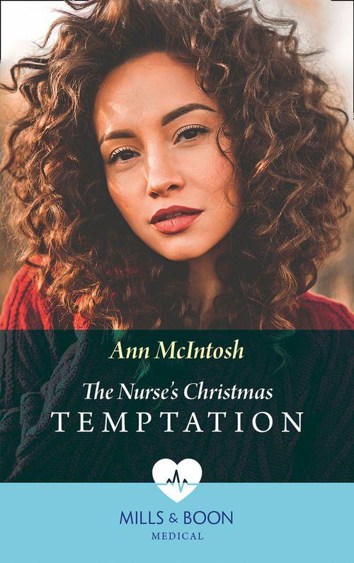 The Nurse&#39;s Christmas Temptation (Mills &amp; Boon Medical)