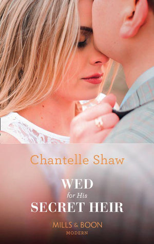 Secret Heirs of Billionaires - Wed For His Secret Heir (Mills &amp; Boon Modern) (Secret Heirs of Billionaires, Book 15)