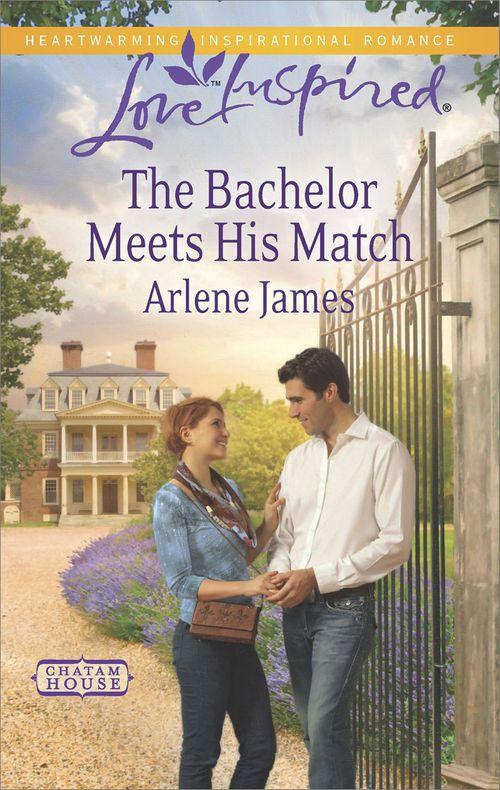 Chatam House - The Bachelor Meets His Match (Mills &amp; Boon Love Inspired) (Chatam House, Book 8): First edition