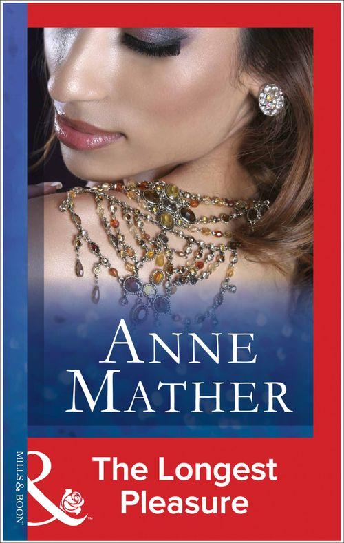 The Longest Pleasure (Mills &amp; Boon Modern): First edition