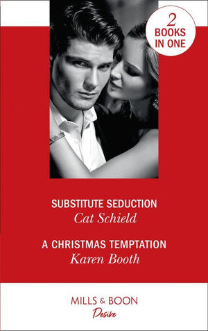 Sweet Tea and Scandal - Substitute Seduction: Substitute Seduction (Sweet Tea and Scandal) / A Christmas Temptation (The Eden Empire) (Sweet Tea and Scandal)
