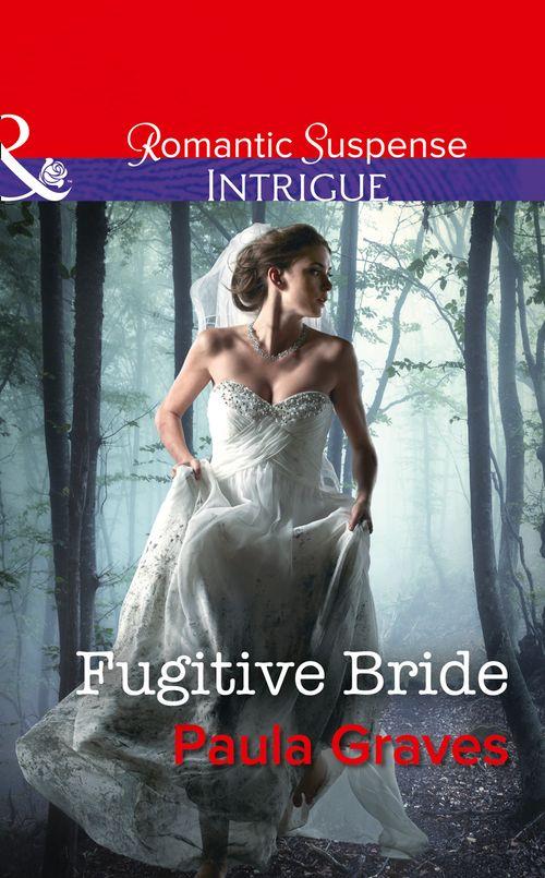 Campbell Cove Academy - Fugitive Bride (Mills &amp; Boon Intrigue) (Campbell Cove Academy, Book 3)