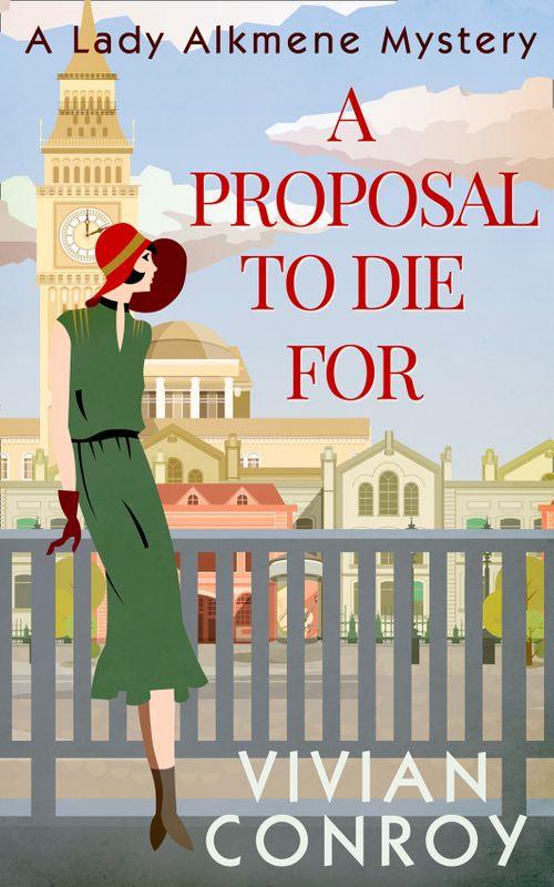 A Lady Alkmene Cosy Mystery - A Proposal to Die For (A Lady Alkmene Cosy Mystery, Book 1): First edition