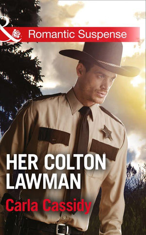 The Coltons: Return to Wyoming - Her Colton Lawman (Mills &amp; Boon Romantic Suspense) (The Coltons: Return to Wyoming, Book 2): First edition