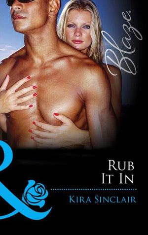 Island Nights - Rub It In (Mills &amp; Boon Blaze) (Island Nights, Book 3): First edition