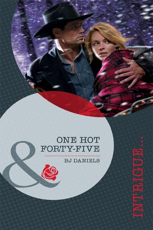 One Hot Forty-Five (Mills & Boon Intrigue): First edition (9781408923986)