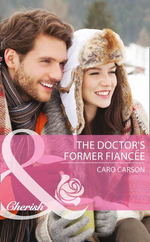 The Doctors MacDowell - The Doctor&#39;s Former Fiancee (Mills &amp; Boon Cherish) (The Doctors MacDowell, Book 2): First edition
