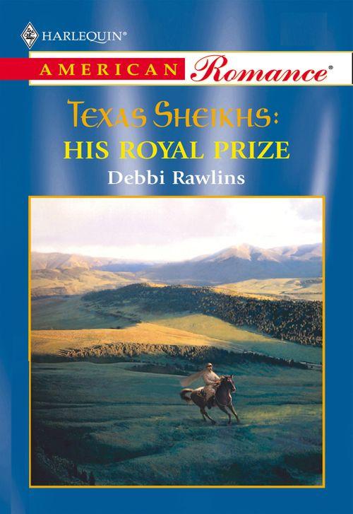 His Royal Prize (Mills &amp; Boon American Romance): First edition