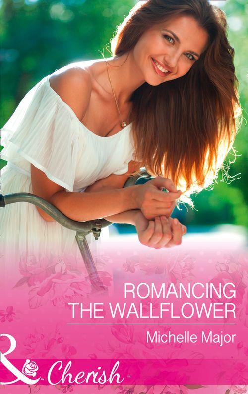 Crimson, Colorado - Romancing The Wallflower (Mills &amp; Boon Cherish) (Crimson, Colorado, Book 6)