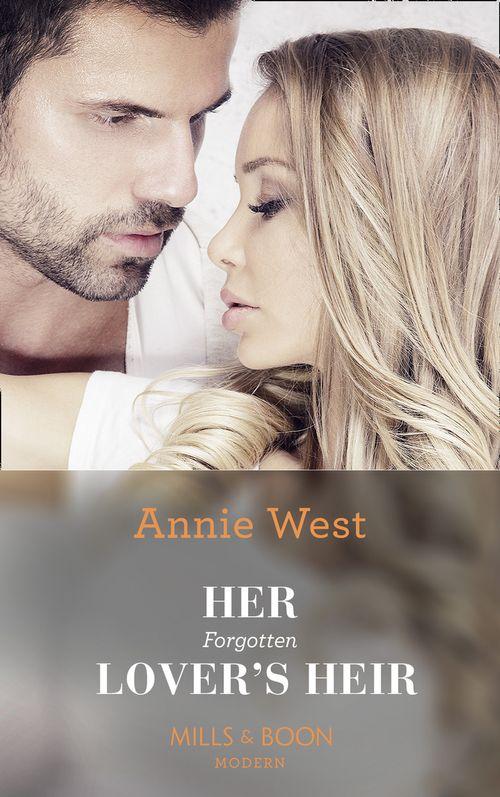 Her Forgotten Lover&#39;s Heir (Mills &amp; Boon Modern)