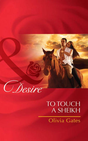 Pride of Zohayd - To Touch a Sheikh (Mills &amp; Boon Desire) (Pride of Zohayd, Book 3): First edition