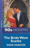 The Bride Wore Scarlet (Mills & Boon Vintage 90s Modern): First edition (9781408985007)