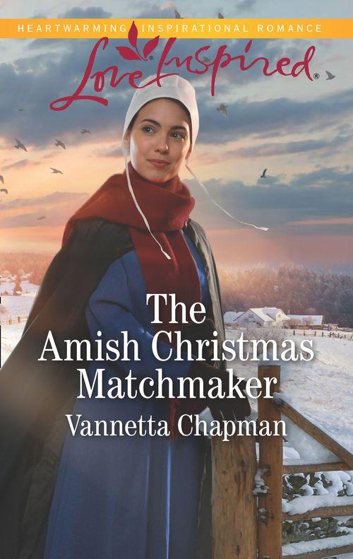 Indiana Amish Brides - The Amish Christmas Matchmaker (Mills &amp; Boon Love Inspired) (Indiana Amish Brides, Book 4)