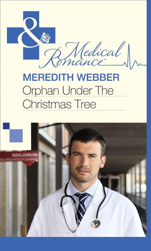 Orphan Under the Christmas Tree (Mills &amp; Boon Medical): First edition