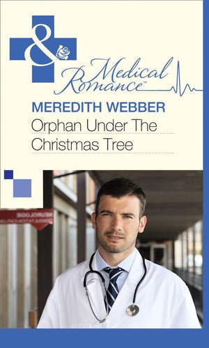 Orphan Under the Christmas Tree (Mills &amp; Boon Medical): First edition