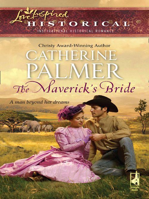The Maverick&#39;s Bride (Mills &amp; Boon Love Inspired): First edition