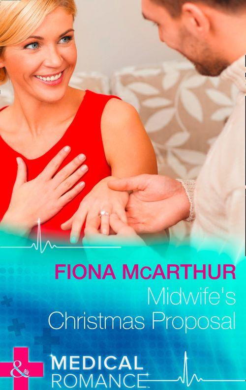 Christmas in Lyrebird Lake - Midwife&#39;s Christmas Proposal (Mills &amp; Boon Medical) (Christmas in Lyrebird Lake, Book 1): First edition