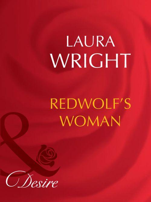 Redwolf&#39;s Woman (Mills &amp; Boon Desire): First edition