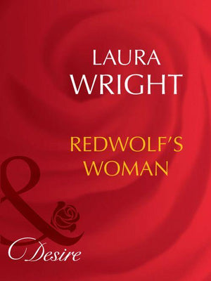 Redwolf&#39;s Woman (Mills &amp; Boon Desire): First edition